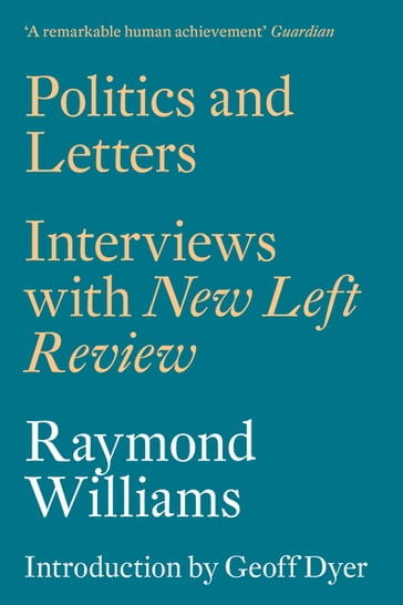 Politics and Letters - Raymond Williams