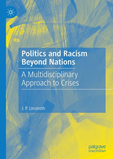 Politics and Racism Beyond Nations - J. P. Linstroth