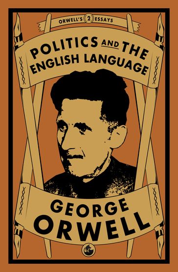Politics and the English Language - Orwell George