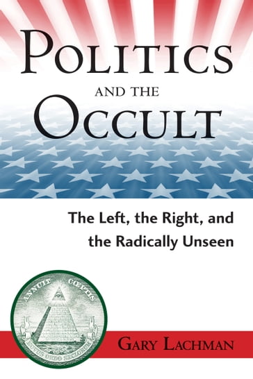 Politics and the Occult - Gary Lachman