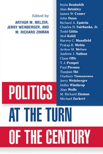 Politics at the Turn of the Century - Arthur Melzer - Seyla Benhabib - Harvey C. Mansfield - Richard A. Epstein - Atul Kohli - Pratap B. Mehta - Tianjian Shi - T J. Pempel - Harvard University Delba Winthrop - University of Notre Dame Michael Zuckert - Professor of culture  journalism and sociology  New York University Todd Gitlin - Director of the Boisi Center for Religion & American Public Life at Boston Alan Wolfe - Columbia University Alan Brinkley - University of Virginia James Ceaser - UC Berkeley Paul Pierson - Professor Emeritus of Political Sociology at the Hertie School of Governanc Claus Offe - Fellow of King