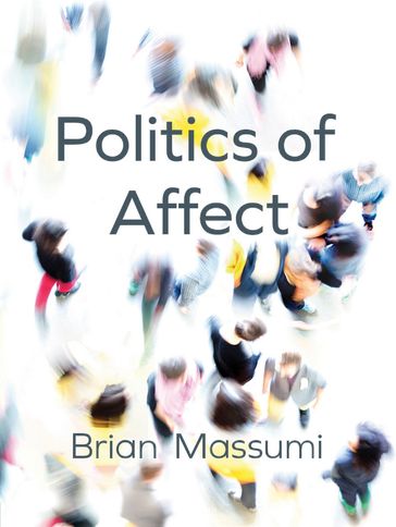 Politics of Affect - Brian Massumi