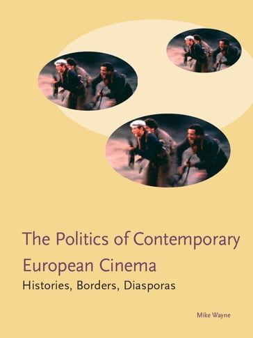 Politics of Contemporary European Cinema - Mike Wayne