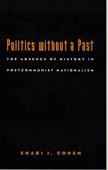 Politics without a Past - Shari J. Cohen