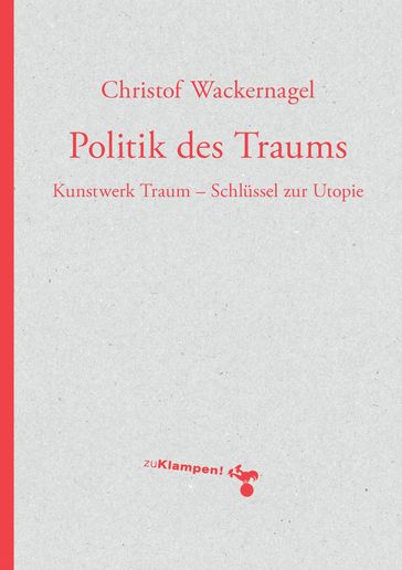 Politik des Traums - Christof Wackernagel