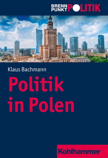 Politik in Polen - Anna Meine - Gisela Riescher - Klaus Bachmann - Martin Große Huttmann - Reinhold Weber