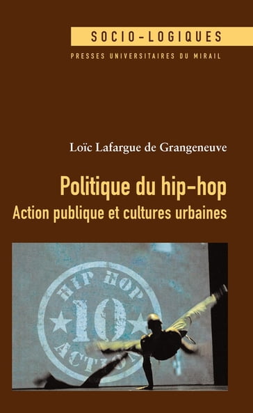 Politique du hip-hop - Loic Lafargue de Grangeneuve