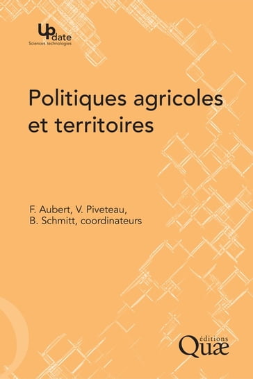 Politiques agricoles et territoires - Vincent Piveteau - Francis Aubert - Bertrand Schmitt