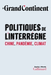 Politiques de l interrègne. Chine, pandémie, climat