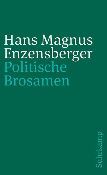 Politische Brosamen - Hans Magnus Enzensberger