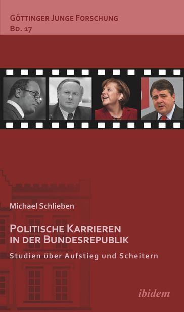 Politische Karrieren in der Bundesrepublik - Matthias Micus - Michael Schlieben - Robert Lorenz