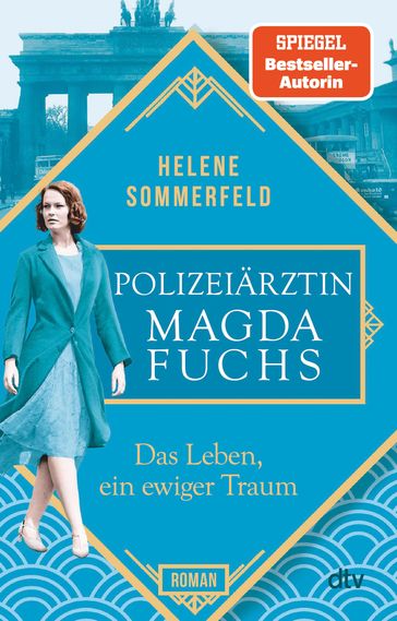 Polizeiärztin Magda Fuchs  Das Leben, ein ewiger Traum - Helene Sommerfeld