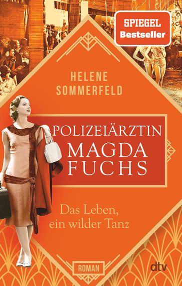 Polizeiärztin Magda Fuchs  Das Leben, ein wilder Tanz - Helene Sommerfeld