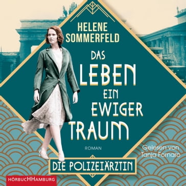 Polizeiärztin Magda Fuchs  Das Leben, ein ewiger Traum (Polizeiärztin Magda Fuchs-Serie 1) - Helene Sommerfeld