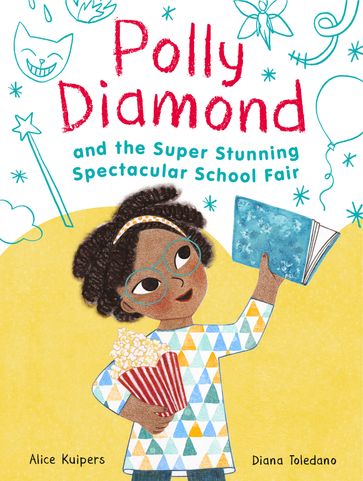 Polly Diamond and the Super Stunning Spectacular School Fair - Alice Kuipers