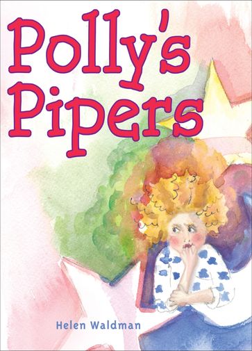 Polly's Pipers - Helen Waldman