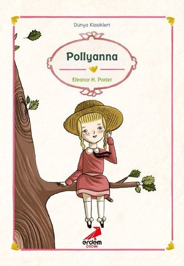 Pollyanna - Eleanor Hodgman Porter