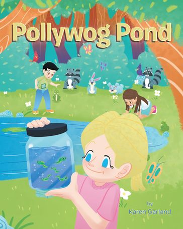 Pollywog Pond - Karen Garland