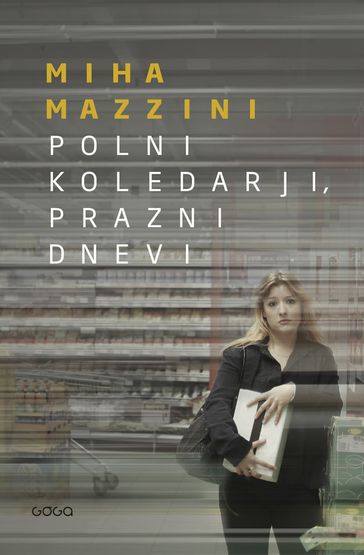 Polni koledarji, prazni dnevi - Miha Mazzini