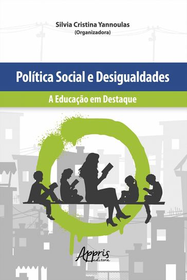 Política Social e Desigualdades: A Educação em Destaque - Silvia Cristina Yannoulas