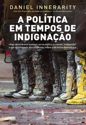 A Política em Tempos de Indignação - Daniel Innerarity