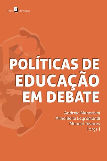 Políticas de Educação em debate - Aline Belli Legramandi - Andreia Menarbini - Manuel Tavares