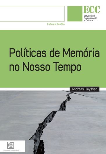 Políticas de Memória no Nosso Tempo - Andreas Huyssen