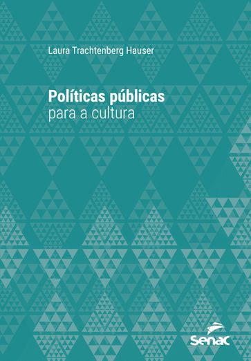 Políticas públicas para a cultura - Laura Trachtenberg Hauser