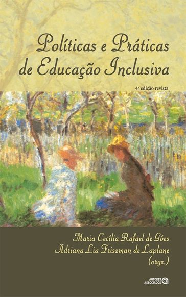 Políticas e práticas de educação inclusiva - Maria Cecília Rafael de Góe - Adriana Lia Friszman de Laplane
