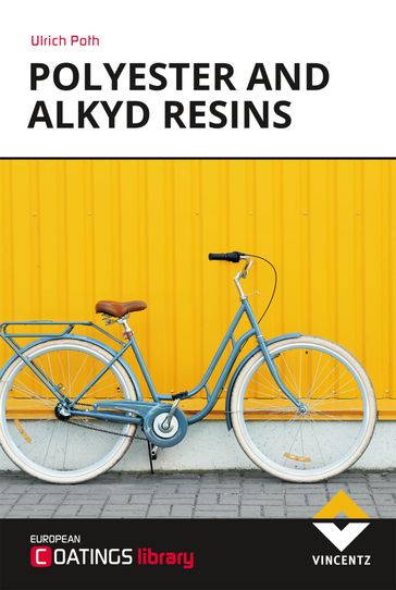 Polyester and Alkyd Resins - Ulrich Poth