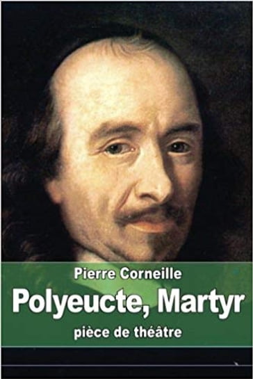 Polyeucte - Pierre Corneille