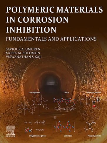 Polymeric Materials in Corrosion Inhibition - Saviour A. Umoren - Moses M. Solomon - Viswanathan S. Saji