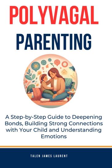 Polyvagal Parenting - Talen James Laurent