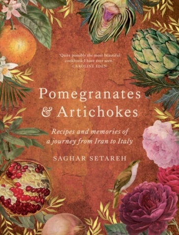 Pomegranates & Artichokes - Saghar Setareh