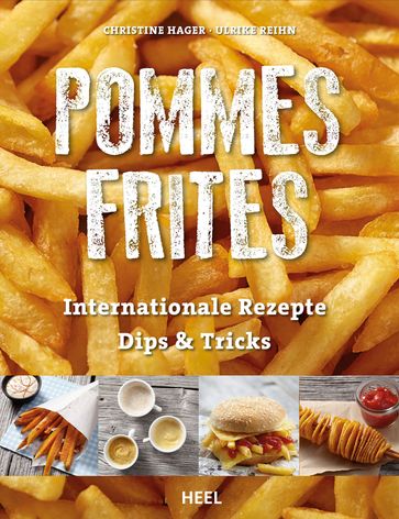 Pommes Frites - Christine Hager - Ulrike Reihn