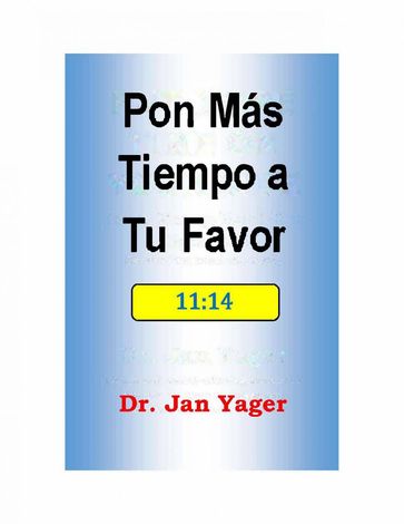 Pon Más Tiempo a Tu Favor - Jan Yager