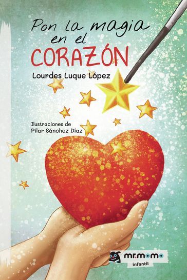 Pon la magia en el corazón - Carmen María Cañadas Luque - Lourdes Luque López