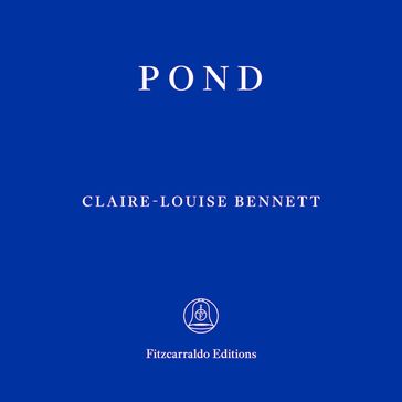 Pond (Unabridged) - Claire-Louise Bennett