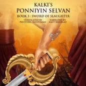 Ponniyin Selvan Book 3 : Sword of Slaughter