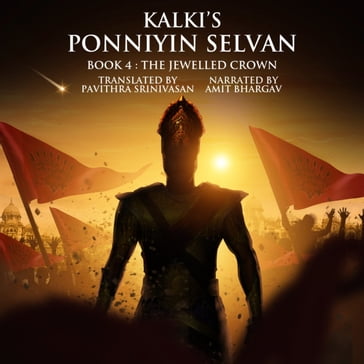 Ponniyin Selvan Book 4 : The Jeweled Crown - Kalki Krishnamurthy - Pavithra Srnivasan