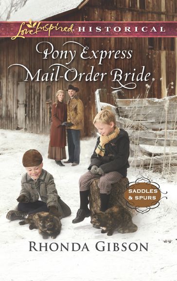 Pony Express Mail-Order Bride (Mills & Boon Love Inspired Historical) (Saddles and Spurs, Book 4) - Rhonda Gibson