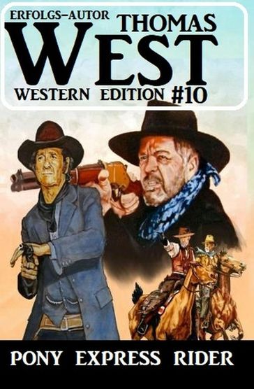 Pony Express Rider: Thomas West Western Edition 10 - Thomas West