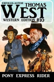 Pony Express Rider: Thomas West Western Edition 10