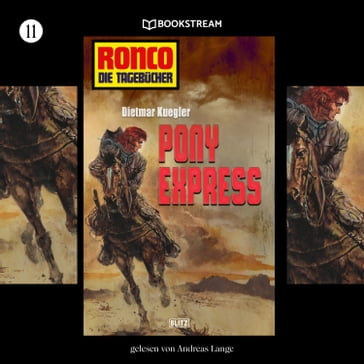 Pony Express - Ronco - Die Tagebücher, Folge 11 (Ungekürzt) - Dietmar Kuegler