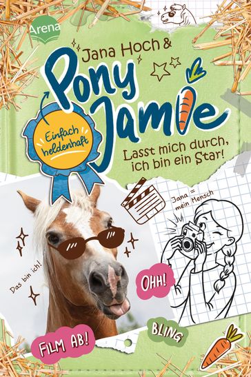 Pony Jamie  Einfach heldenhaft! (3). Lasst mich durch, ich bin ein Star! - Jana Hoch - Jamie