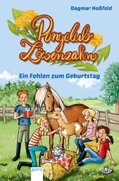 Ponyclub Löwenzahn (2). Ein Fohlen zum Geburtstag