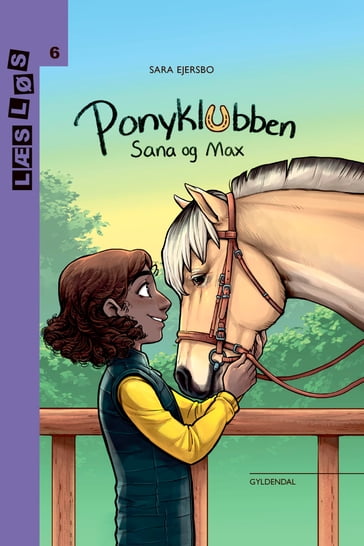 Ponyklubben. Sana og Max - Sara Ejersbo