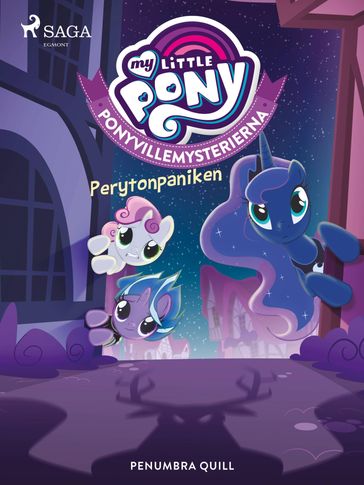 Ponyvillemysterierna 4 - Perytonpaniken - Penumbra Quill