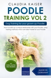 Poodle Training Vol 2 Dog Training for Your Grown-up Poodle