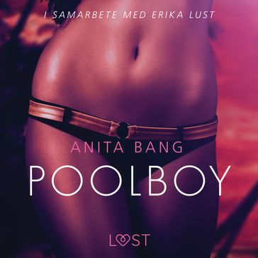 Poolboy - en erotisk novell - Anita Bang
